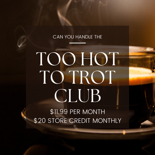 TOO HOT TO TROT | $20 STORE CREDIT EACH MONTH